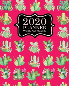 2020 Planner Weekly And Monthly: 2020 Planner Cactus - January To December - Agenda Calendar - Monthly Weekly Views And Vision Board - 8x10  Size - Cute Girly Cover