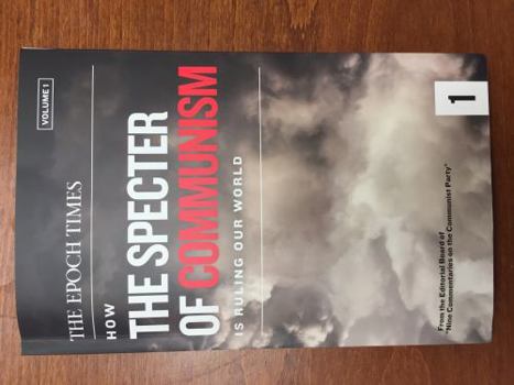 Paperback How The Specter of Communism Is Ruling Our World: Volume 1 [paperback] The Editorial Board of “Nine Commentaries on the Communist Party” [Jan 2020] Book