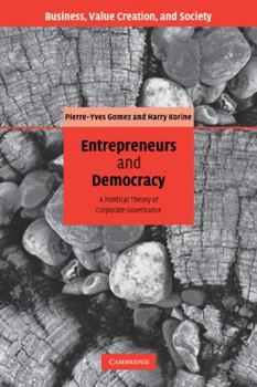 Paperback Entrepreneurs and Democracy: A Political Theory of Corporate Governance Book