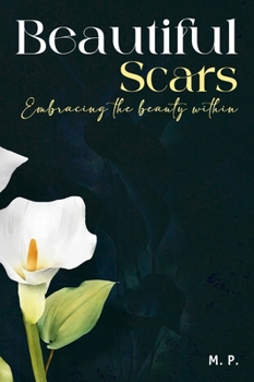 Hardcover Beautiful Scars: Embracing the beauty within Book