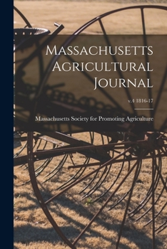 Paperback Massachusetts Agricultural Journal; v.4 1816-17 Book