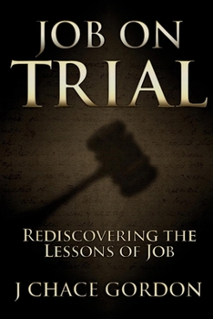 Paperback Job on Trial: Rediscovering the Lessons of Job Volume 1 Book