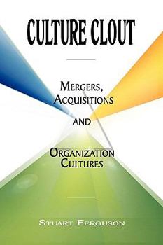 Paperback Culture Clout: Mergers, Acquisitions and Organization Cultures Book