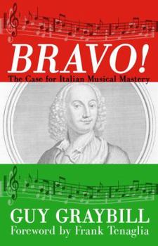 Paperback Bravo!: The Case for Italian Musical Mastery Book