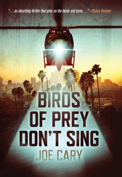 Hardcover Birds of Prey Don't Sing: an L.A. assassination thriller Book