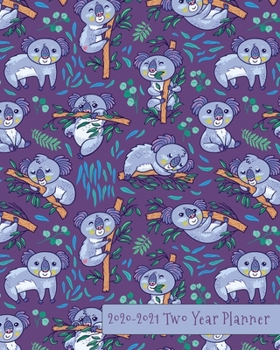 Paperback 2020-2021 Two Year Planner: Pretty Purple Koalas Cover on a Weekly Monthly Planner Organizer. Simple 2 Year Motivational Planner, Agenda, Schedule Book