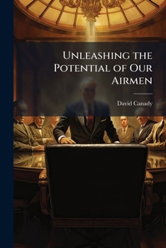 Paperback Unleashing the Potential of Our Airmen Book