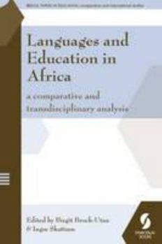 Paperback Languages and Education in Africa: A Comparative and Transdisciplinary Analysis (Bristol Papers in Education) Book