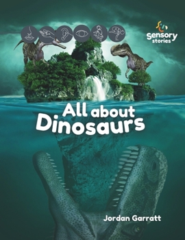Paperback All About Dinosaurs: A Sensory Story Book