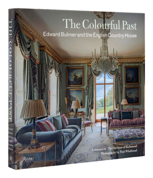 Hardcover The Colourful Past: Edward Bulmer and the English Country House Book