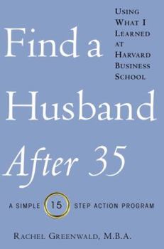 Hardcover Find a Husband After 35 Using What I Learned at Harvard Business School Book
