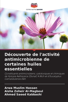 Découverte de l'activité antimicrobienne de certaines huiles essentielles (French Edition)