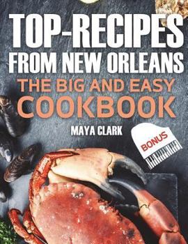 Paperback TOP-recipes from New Orleans. The Big and Easy Cookbook. Book