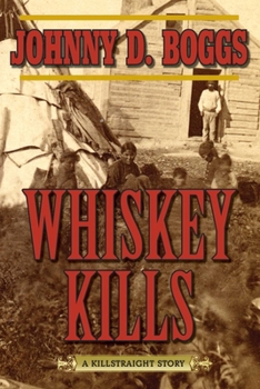 Paperback Whiskey Kills: A Killstraight Story Book