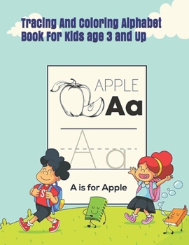 Paperback Tracing And Coloring Alphabet Book For Kids age 3 and Up Book