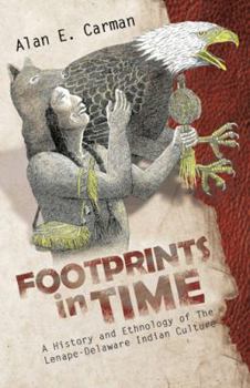 Paperback Footprints in Time: A History and Ethnology of the Lenape-Delaware Indian Culture Book