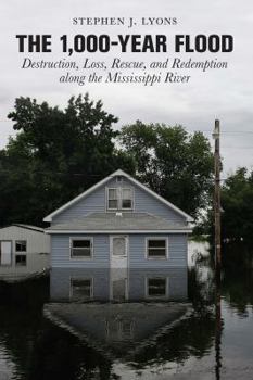 Paperback 1,000-Year Flood: Destruction, Loss, Rescue, and Redemption Along the Mississippi River Book