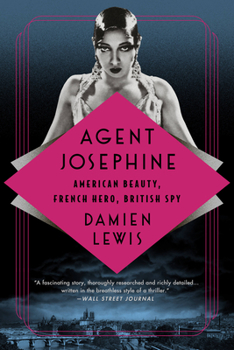 Paperback Agent Josephine: American Beauty, French Hero, British Spy Book