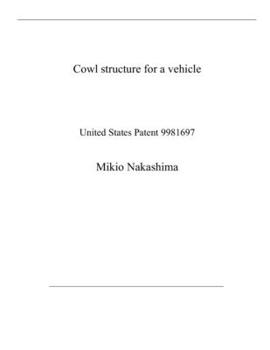 Paperback Cowl structure for a vehicle: United States Patent 9981697 Book