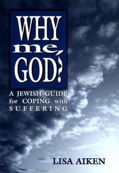 Hardcover Why Me, God: A Jewish Guide for Coping and Suffering Book