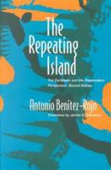 Paperback The Repeating Island: The Caribbean and the Postmodern Perspective Book