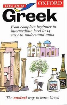 Paperback Oxford Take Off in Greek: 4 CDs [With 4 CD's] Book