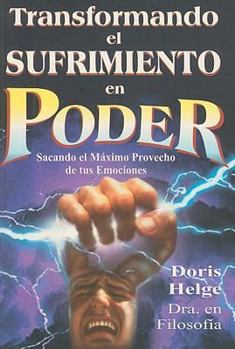 Paperback Transformando el Sufrimiento en Poder: Sacando el Maximo Provecho de Tus Emociones [Spanish] Book
