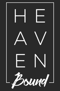 Paperback Heaven Bound: Tolles christliches Notizbuch mit linierten Seiten - Eintragen von Notizen, Terminen, Gebeten & Predigten oder geistli Book