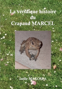 Paperback La véridique histoire du crapaud Marcel [French] Book