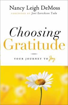 Hardcover Choosing Gratitude: Your Journey to Joy Book