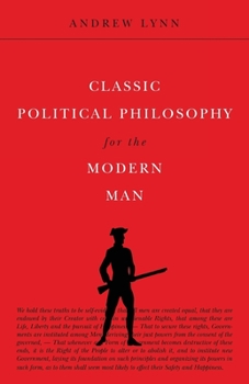 Paperback Classic Political Philosophy for the Modern Man Book