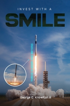 Paperback Invest with a SMILE: Thrive in 2025 and Beyond! Book