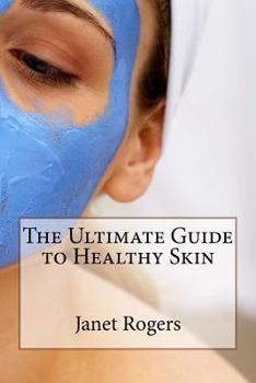 Paperback The Ultimate Guide to Healthy Skin Book