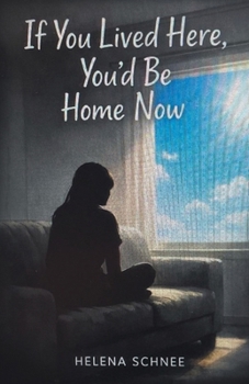 Paperback If You Lived Here, You'd Be Home Now Book