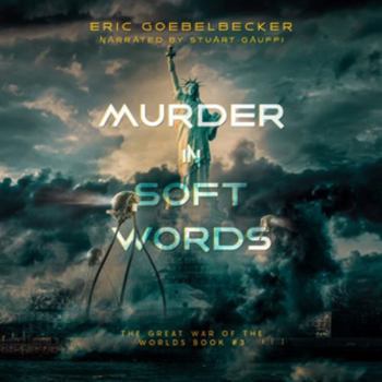 Audio CD The Great War of the Worlds: Murder in Soft Words Book