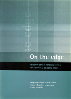 Paperback On the Edge: Minority Ethnic Families Caring for AA Severely Disabled Child Book