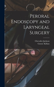 Hardcover Peroral Endoscopy and Laryngeal Surgery Book