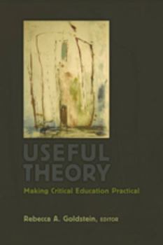 Paperback Useful Theory: Making Critical Education Practical Book