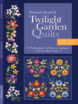 Paperback Twilight Garden Quilts: 2 Wallhangings, 22 Flowers to Applique - Tips for Silk & Cotton Book