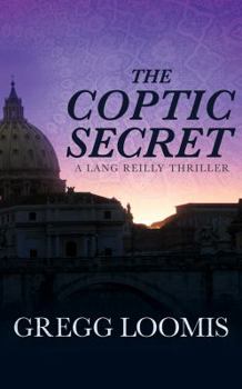 The Coptic Secret - Book #4 of the Lang Reilly