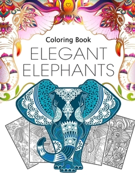 Paperback Coloring Book Elegant Elephants: African Elephants and Relaxing Mandala Patterns for Elephant Book