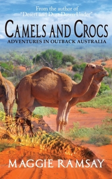 Hardcover Camels and Crocs: Adventures in Outback Australia Book