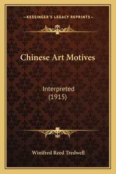 Paperback Chinese Art Motives: Interpreted (1915) Book
