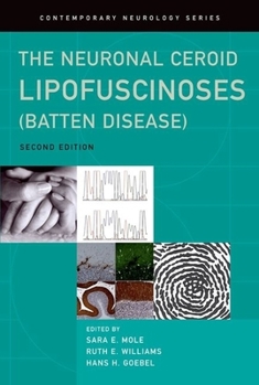 Hardcover The Neuronal Ceroid Lipofuscinoses (Batten Disease) Book