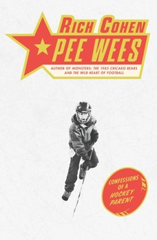 Hardcover Pee Wees: Confessions of a Hockey Parent Book