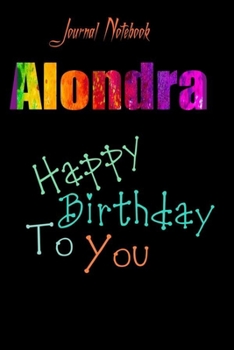 Alondra: Happy Birthday To you Sheet 9x6 Inches 120 Pages with bleed - A Great Happybirthday Gift