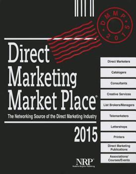Paperback Direct Marketing Market Place 2015: The Networking Source of the Direct Marketing Industry Book