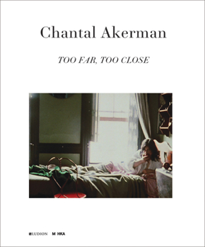 Paperback Chantal Akerman: Too Far, Too Close Book