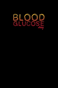 Blood Glucose Diary: Weekly Diabetes Record Journal Blood Sugar Notebook