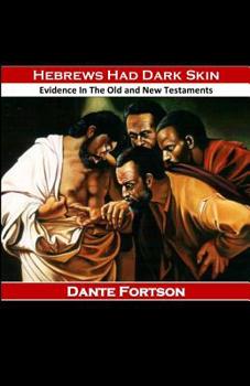 Paperback Hebrews Had Dark Skin: Evidence In The Old and New Testaments Book